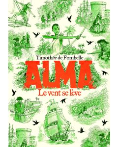 Alma Tome 1. Le vent se lève