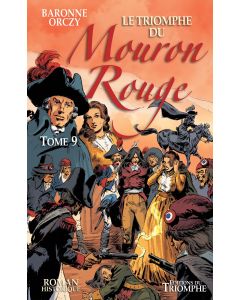 Le Mouron Rouge tome 9 - Le Triomphe du Mouron Rouge