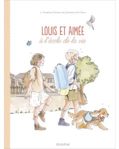 Louis et Aimée. À l'école de la vie