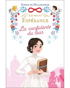 Les Soeurs Espérance. La confidente du Tsar