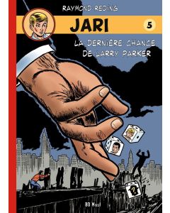 Jari La dernière chance de Larry Parker Tome 5