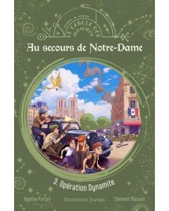 Au secours de Notre Dame - Opération Dynamite