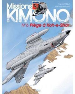 Missions Kimono : Piège à Koh-e-Shar - T6